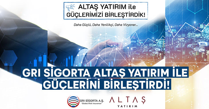 GRI Sigorta ve Altaş Yatırım’dan iş birliği